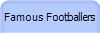 Famous Footballers